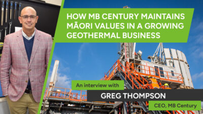 Röportaj – MB Century büyüyen bir jeotermal işletmesinde Maori değerlerini nasıl koruyor?