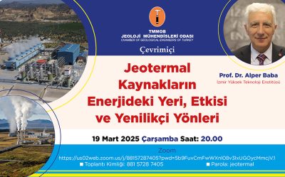 Web semineri – Jeotermal kaynakların enerjideki yeri, etkisi ve yenilikçi yönleri semineri, 19 Mart 2025